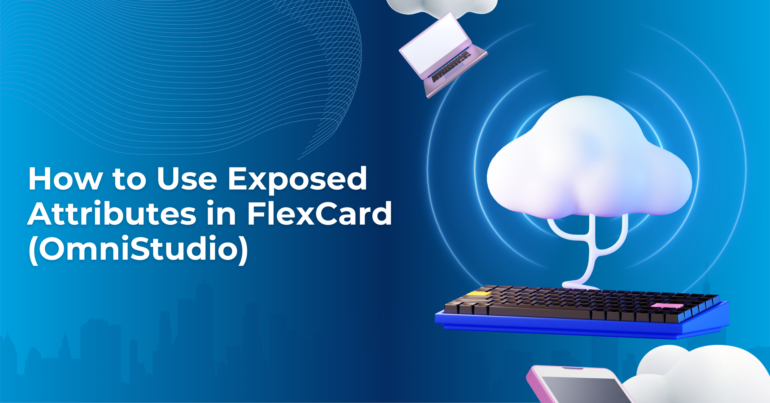 How to Use Exposed Attributes in FlexCard (OmniStudio)