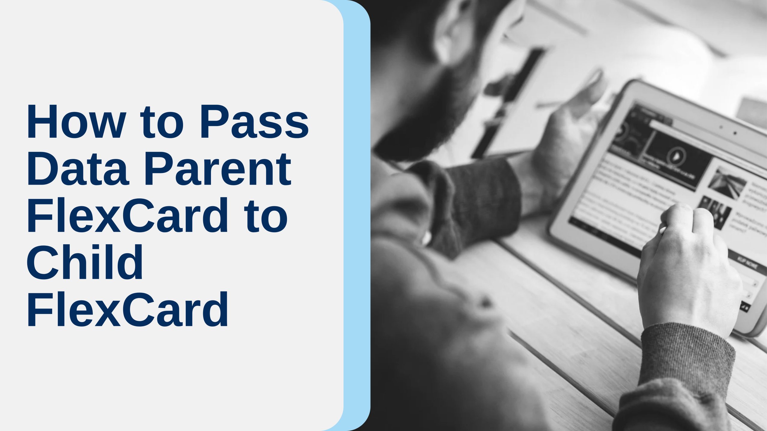 How to Pass Data Parent FlexCard to Child FlexCard