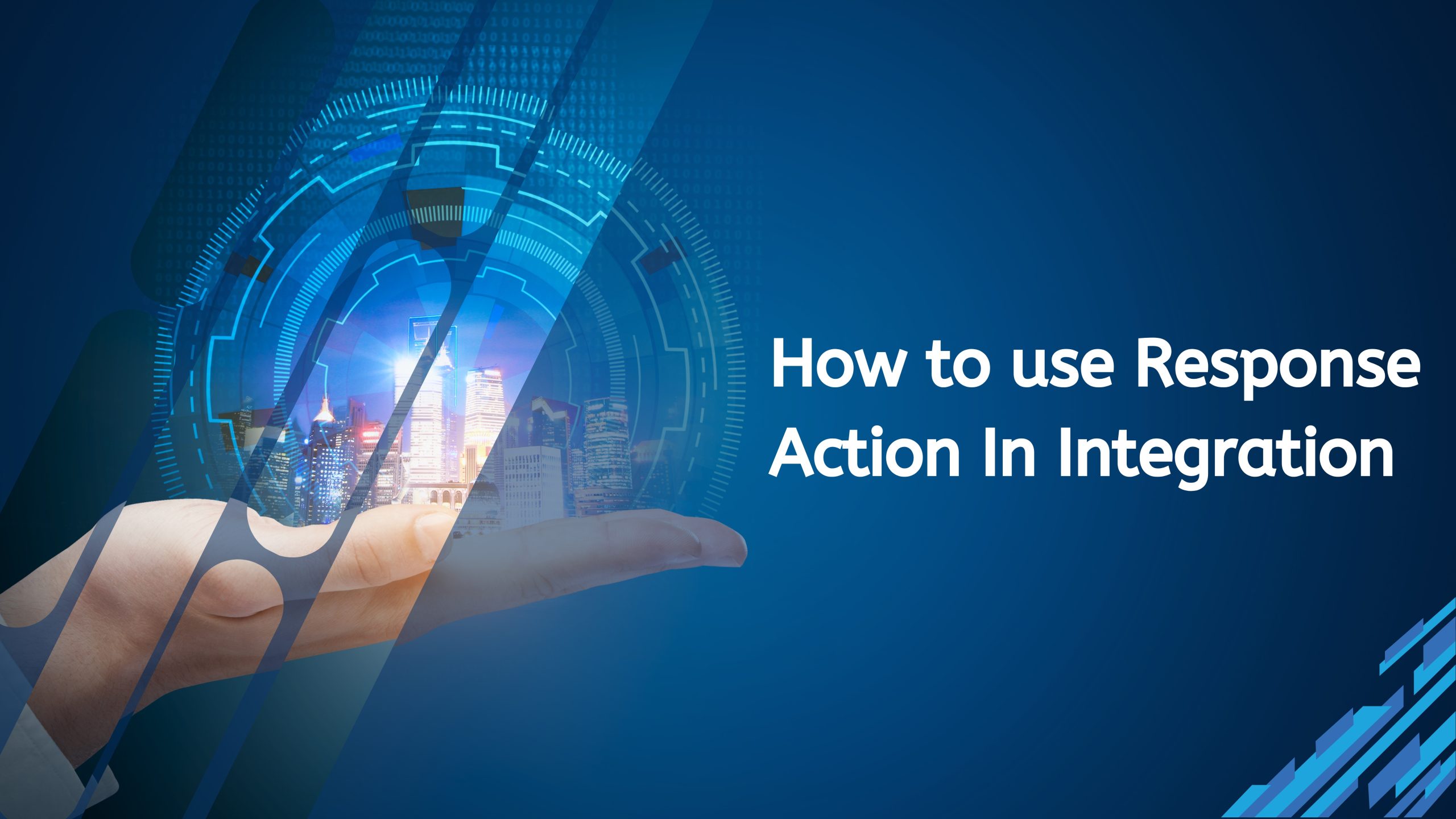 How to use Response Action In Integration