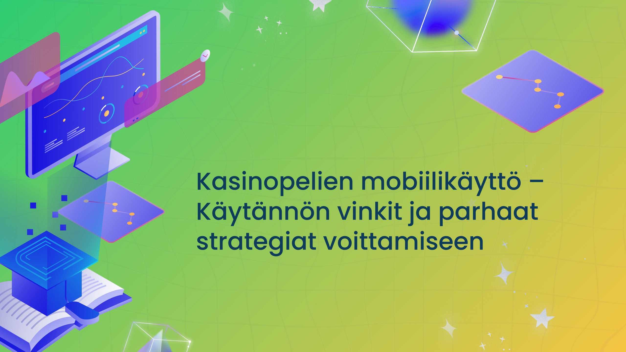Kasinopelien mobiilikäyttö – Käytännön vinkit ja parhaat strategiat voittamiseen