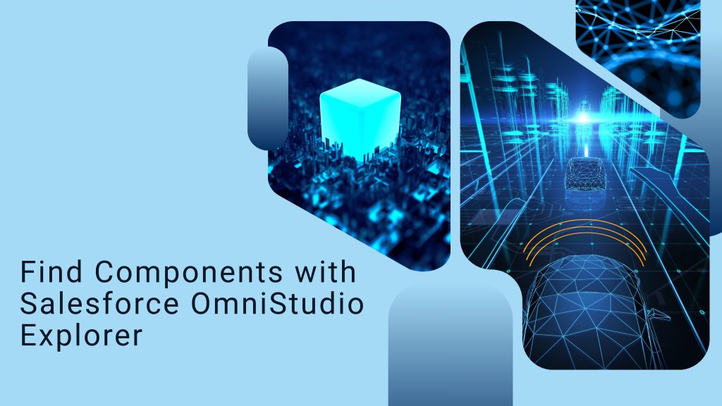 Find-Components-with-Salesforce-OmniStudio-Explorer