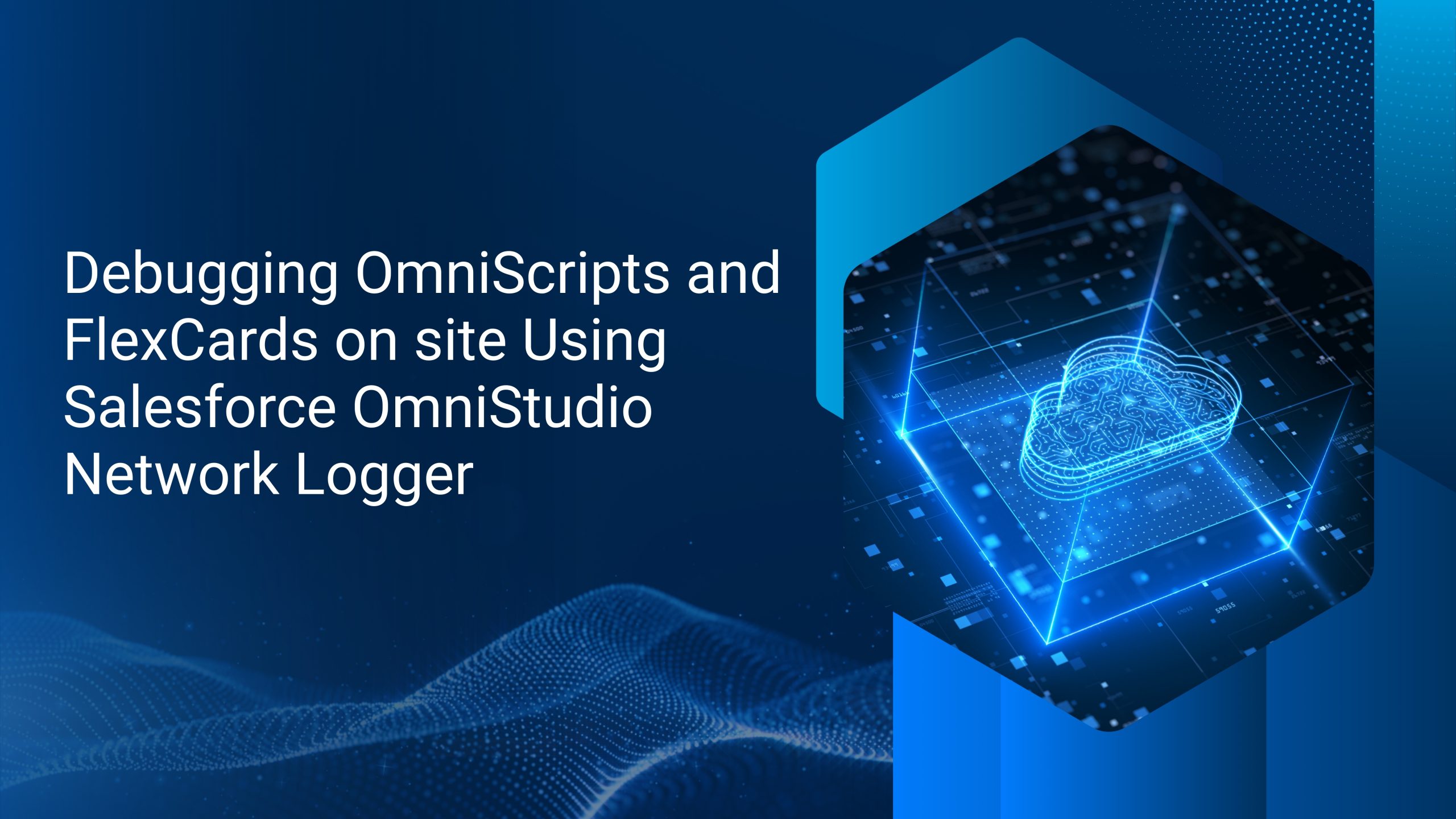 Debugging OmniScripts and FlexCards on site Using Salesforce OmniStudio Network Logger