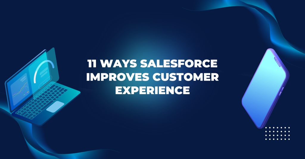 Salesforce improves customer experience
